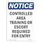 Signmission OSHA Notice, 7" Height, Controlled Area Training Or Escort Sign, 7" X 5", Portrait OS-NS-D-57-V-10827 - alternate 1